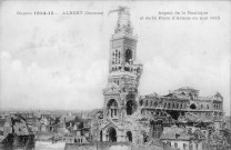 Guerre 1914 15... ALBERT (Somme). Aspect de la Basilique et de la Place d'Armes en mai 1915