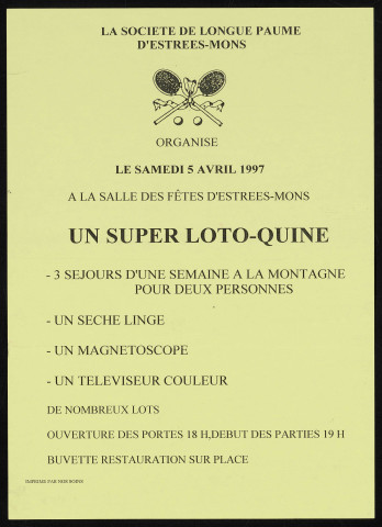 La société de Longue Paume d'Estrées-Mons organise le samedi 5 avril 1997 un super loto-quine