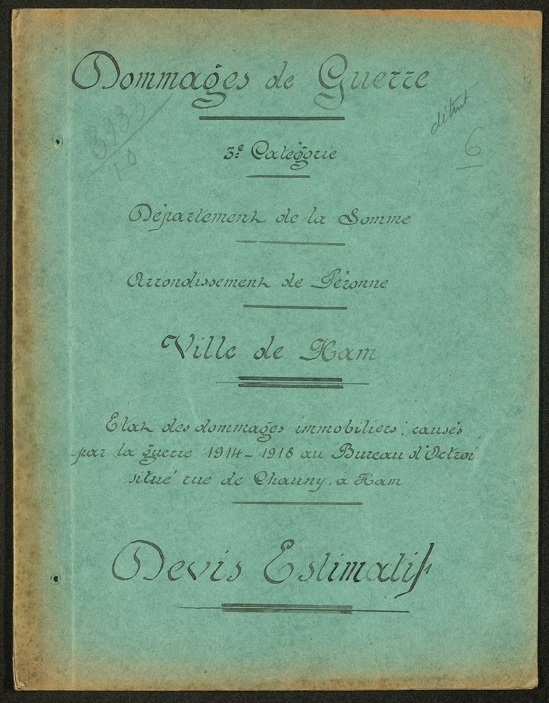 Ham. Demande d'indemnisation des dommages de guerre : dossier Ville de Ham (Bureau d'octroi)