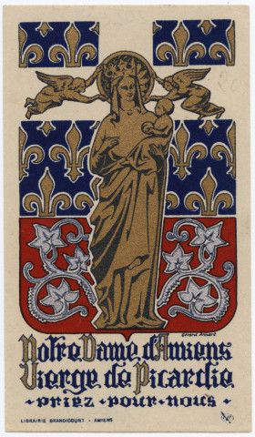 Notre Dame d'Amiens, Vierge de Picardie Priez pour nous