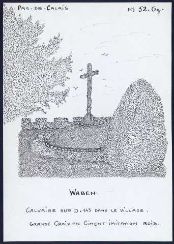 Waben (Pas-de-Calais) : calvaire - (Reproduction interdite sans autorisation - © Claude Piette)