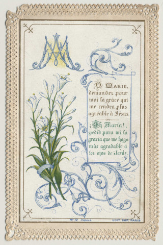 Image pieuse dentelle. Ô Marie, demandez pour moi la grâce qui me rendra plus agréable à Jésus. Monogramme de la Vierge. A mon amie que j'aime