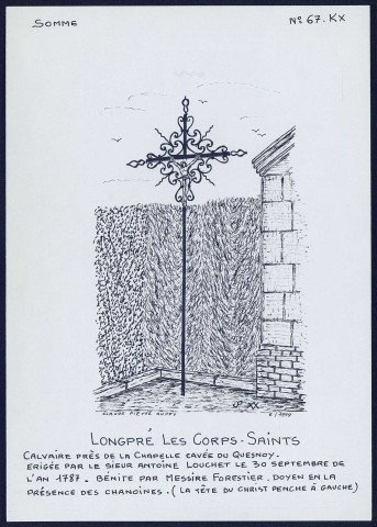 Longpré-les-Corps-Saints : calvaire près de la chapelle cavée du Quesnoy - (Reproduction interdite sans autorisation - © Claude Piette)