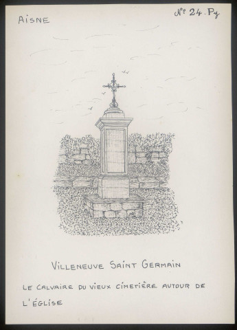 Villeneuve-Saint-Germain (Aisne) : calvaire du vieux cimetière - (Reproduction interdite sans autorisation - © Claude Piette)