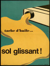 Tâche d'huile& sol glissant !