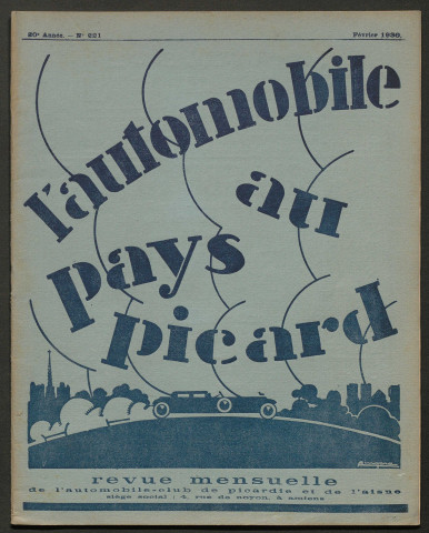 L'Automobile au Pays Picard. Revue mensuelle de l'Automobile-Club de Picardie et de l'Aisne, 221, février 1930