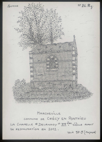 Marcheville (commune de Crécy-en-Ponthieu) : chapelle « Delannoy » - (Reproduction interdite sans autorisation - © Claude Piette)