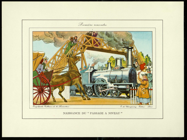 Encyclopédie Calberson de la locomotion. Les temps héroïques du chemin de fer. En voiture vers le passé avec les audacieux pionniers du chemin de fer