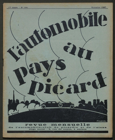 L'Automobile au Pays Picard. Revue mensuelle de l'Automobile-Club de Picardie et de l'Aisne, 194, novembre 1927