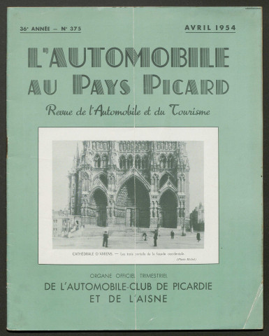 L'Automobile au Pays Picard. Revue de l'Automobile et du Tourisme. Organe officiel de l'Automobile-Club de Picardie et de l'Aisne, 375, avril 1954