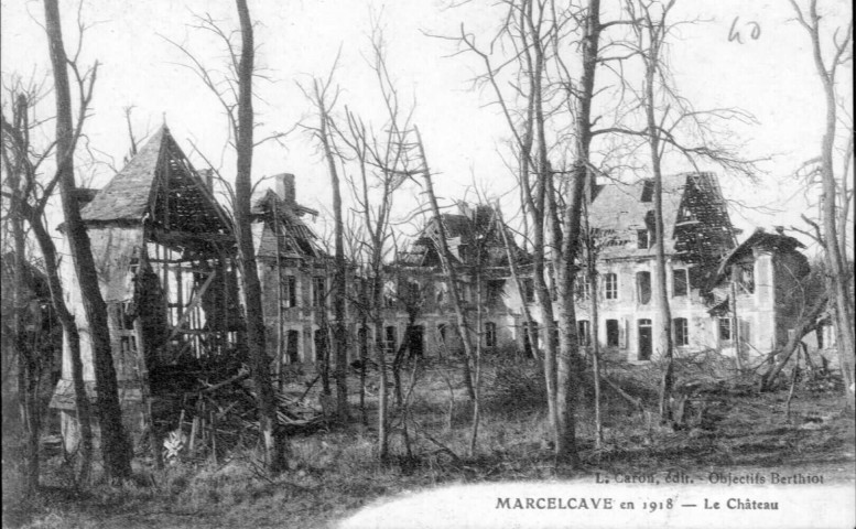 Marcelcave en 1918. Le Château