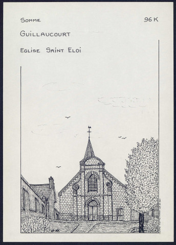 Guillaucourt : église Saint Eloi - (Reproduction interdite sans autorisation - © Claude Piette)