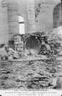 La Grande Guerre 1914-15 - Aspect de l'intérieur de l'Eglise après le bombardement