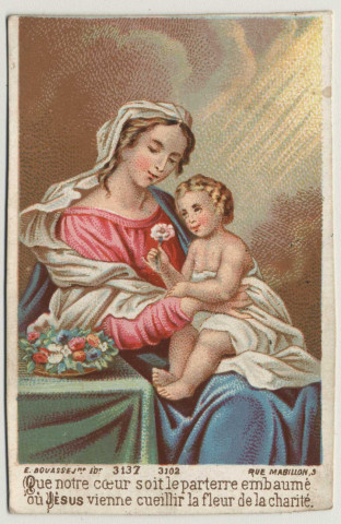 Que notre coeur soit le parterre embaumé où Jésus vienne cueillir la fleur de la charité. La Vierge et l'Enfant