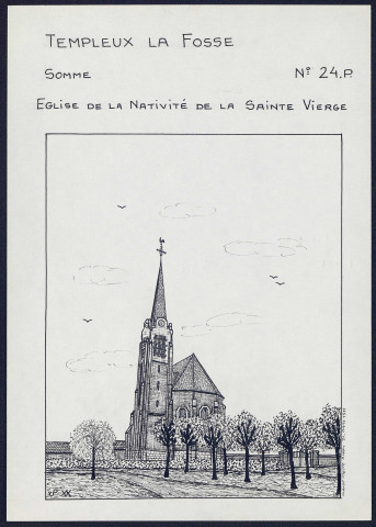 Templeux-la-Fosse : église de la nativité de la Sainte-Vierge - (Reproduction interdite sans autorisation - © Claude Piette)