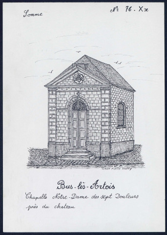 Bus-les-Artois : chapelle Notre-Dame des sept douleurs près du château - (Reproduction interdite sans autorisation - © Claude Piette)