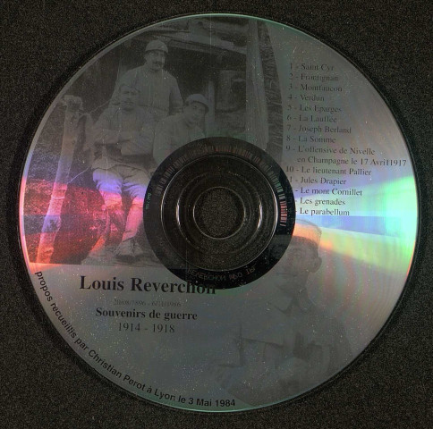 « 1914-1918. Souvenirs de guerre » par Louis Reverchon. Face imprimée du CD-ROM. © Propos recueillis et enregistrements audios réalisés par Christian Pérot à Lyon