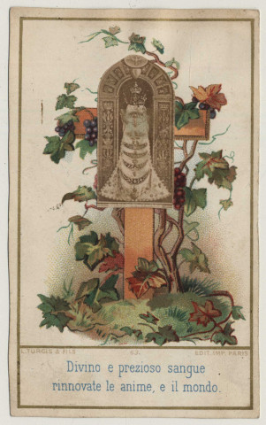Divino e prezioso sangue rinnovate le anime, e il mondo. Divin et précieux sang, renouvelez les âmes et le monde. Collage d'une Vierge par-dessus