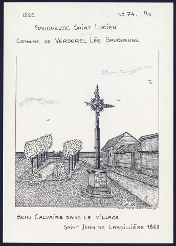 Sauqueuse-Saint-Lucien (commune de Verderel-lès-Sauqueuse, Oise) : beau calvaire dans le village - (Reproduction interdite sans autorisation - © Claude Piette)
