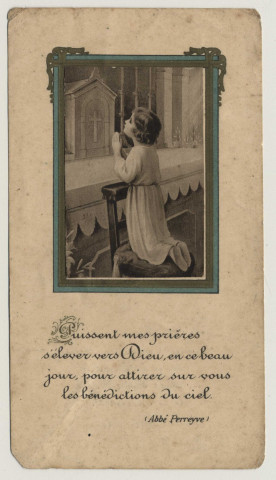 Puissent mes prières s'élever vers Dieu, en ce beau jour, pour attirer sur vous les bénédictions du ciel. Souvenir de première communion. Image de première communion de Odette Fleury faite en la chapelle du cours Sainte-Hélène, le 23 mars 1930