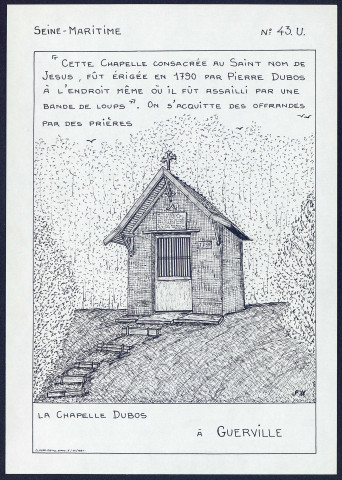 Guerville (Seine-Maritime) : la chapelle Dubos dite "chapelle aux loups". Cette chapelle consacrée au Saint nom de Jésus fut érigée en 1790 par Pierre Dubos à l'endroit même où il fut assailli par une bande de loups - (Reproduction interdite sans autorisation - © Claude Piette)