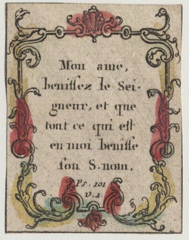 Mon âme bénissez la Seigneur et que tout ce qui est en moi bénisse son S. nom. Ps. 101 v.1.