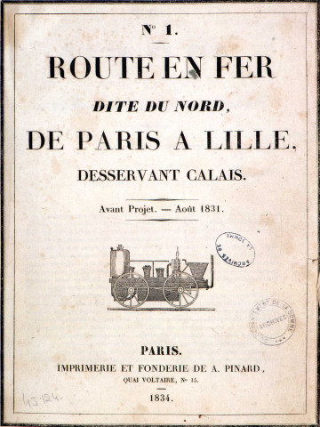 Route en fer dite du Nord, de Paris à Lille desservant Calais. Avant projet 1831