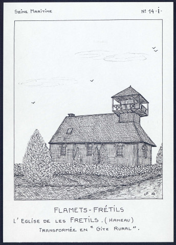 Flamets-Frétils : l'église de les Fretils (hameau), transformée en “gîte rural” - (Reproduction interdite sans autorisation - © Claude Piette)