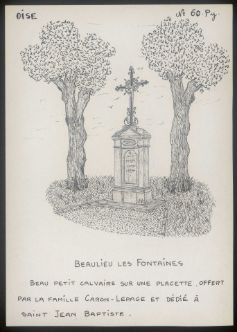 Beaulieu-lès-Fontaine (Oise) : beau calvaire sur une placette - (Reproduction interdite sans autorisation - © Claude Piette)