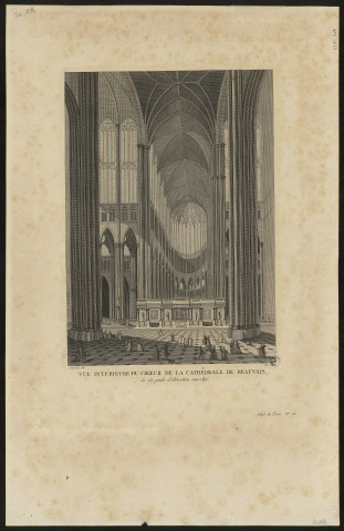 Vue intérieure du Choeur de la Cathédrale de Beauvais de 157 pieds d'élévation sous clef. (Département de l'Oise)