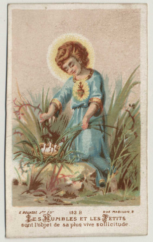 Les humbles et les petits sont l'objet de sa plus vive sollicitude. L'Enfant Jésus. Citation de l'évangile