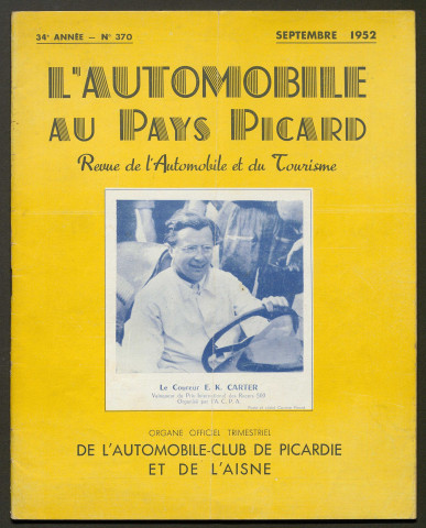 L'Automobile au Pays Picard. Revue de l'Automobile et du Tourisme. Organe officiel de l'Automobile-Club de Picardie et de l'Aisne, 370, septembre 1952