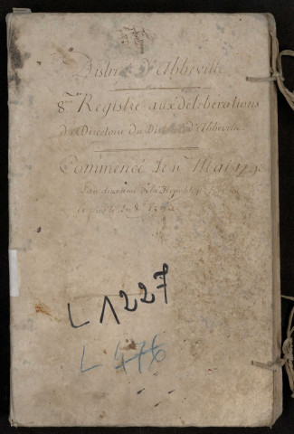 Délibérations du Directoire (et du Conseil général) du district d'Abbeville, 8e registre : 11 mai 1793-2 octobre 1793