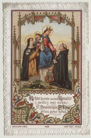 Image pieuse dentelle. Reine du très saint Rosaire veillez sur nous. Saint Dominique priez pour nous. La Vierge et l'Enfant, saint Dominique et sainte Catherine de Sienne. Indulgences accordées par l'église aux associés du Rosaire