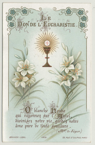 Le don de l'Eucharistie. Souvenir de première communion. Image de première communion de François Le Clerc de Bussy faite en la chapelle de l'Ecole Libre de la Providence à Amiens, le 13 mai 1903