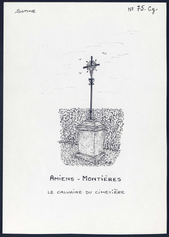 Amiens (Montières) : calvaire du cimetière - (Reproduction interdite sans autorisation - © Claude Piette)