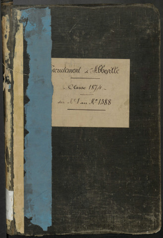 Abbeville : liste des matricules n° 1 à 1388 de la classe 1874