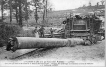 Le canon de 380 m/m qui bombardait Amiens - Le Tube - Cette pièce qui tirait de 32 kilomètres de distance (Route de Proyart à Chuignes), fut capturée par les Australiens au cours de l'Offensive de la Somme, en Août 1918