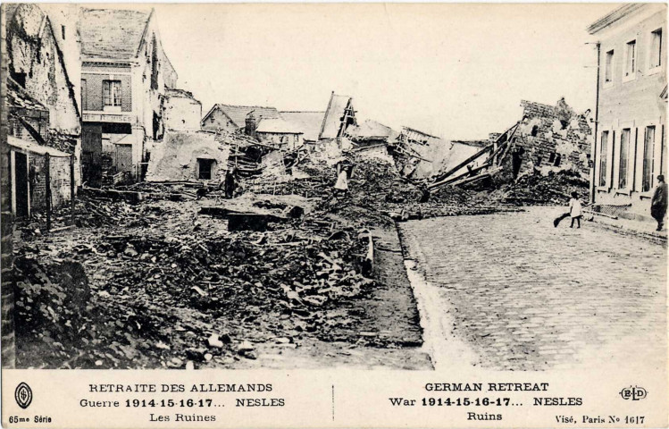 Retraite des Allemands - Guerre 1914-15-16-17... Nesles - Les Ruines - German retreat - War 1914-15-16-17... Nesles - Ruins