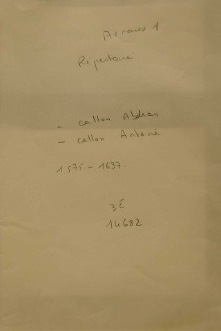Etudes de Me Abdias Callon et de Me Antoine Callon. Répertoire pour la période 1575-1637