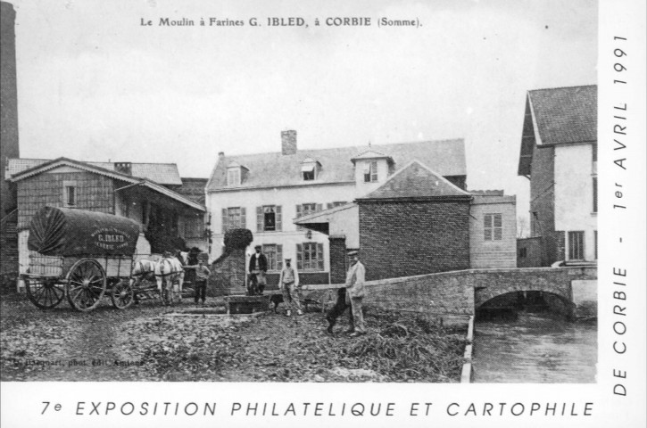 Le Moulin à Farines G. Ibled, à Corbie (Somme). 7e Exposition Philatélique et Cartophile de Corbie. 1er avril 1991