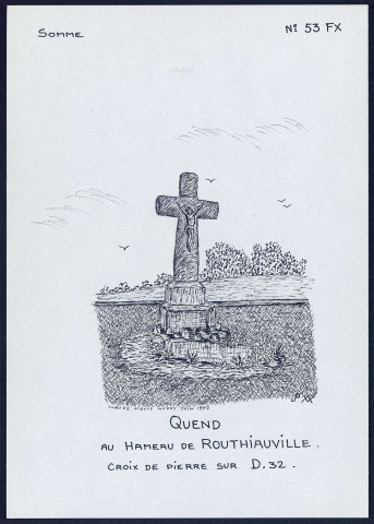 Quend : croix de pierre au hameau de Routhiauville - (Reproduction interdite sans autorisation - © Claude Piette)