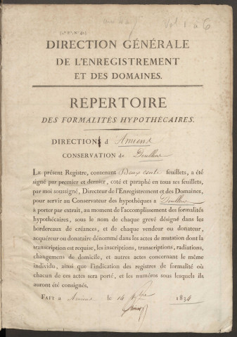 Répertoire des formalités hypothécaires, du 15 pluviôse an 4 au 1er ventôse an 12, volumes n° 1 à 6 (Conservation des hypothèques de Doullens). Volume issu de la refonte des volumes 1 à 6, ouvert le 14 octobre 1834