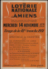 La Loterie Nationale est tirée pour la première fois à Amiens sous les auspices de la Municipalité et du Groupement des Commerçants d'Amiens mercredi 14 novembre 1951 au Cirque municipal à 20h30 précises