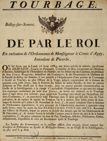 Avis d'adjudication le 16 août 1784, d'un tourbage, de par le Roi, en exécution de l'Ordonnance de Monseigneur le Comte d'Agay, Intendant de Picardie