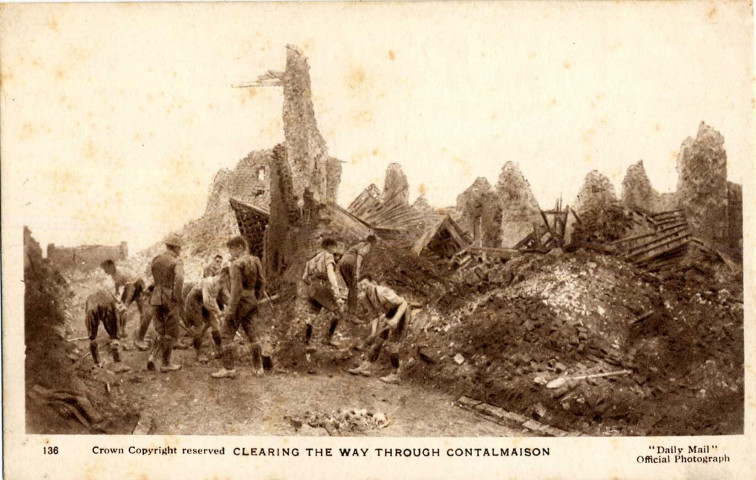 Clearing the way through Contalmaison. These "Tommies" are clearing the road through Contalmaison after its terrible bombardment by our guns