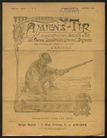 Amiens-tir, organe officiel de l'amicale des anciens sous-officiers, caporaux et soldats d'Amiens, numéro 1 (janvier 1911)