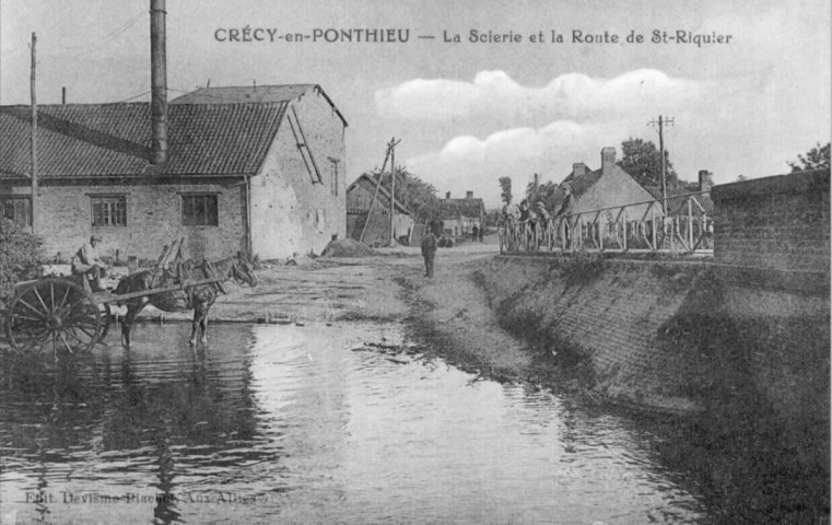 Crécy-en-Ponthieu. La Scierie et la Route de St-Riquier