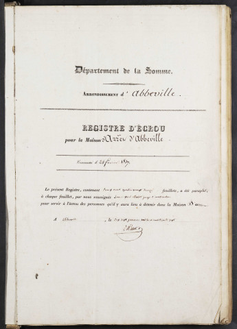 Maison d'arrêt d'Abbeville. Prévenus, condamnés et détenus. Registre d'écrou : numéros 1 à 843. 25 février 1837 - 06 septembre 1839