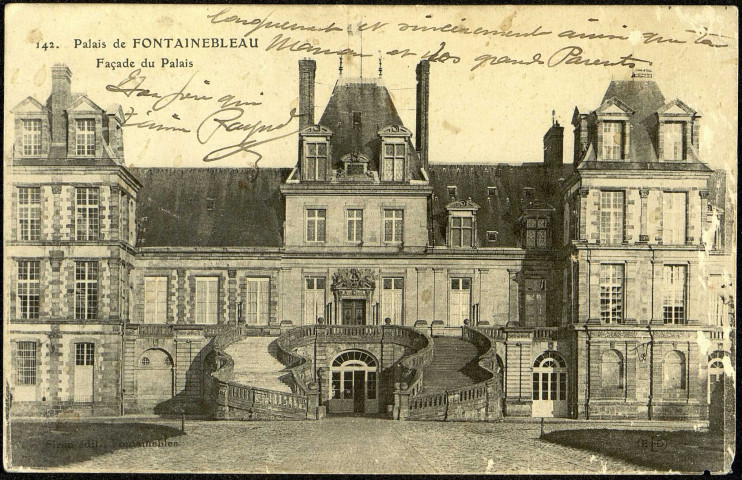Carte postale intitulée "Palais de Fontainebleau. Façade du Palais". Correspondance de Raymond Paillart à son fils Louis